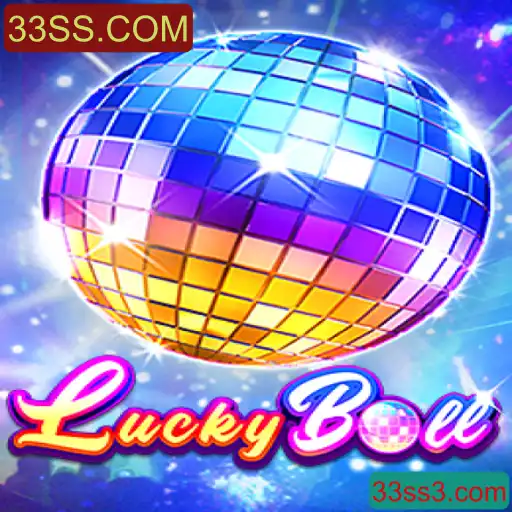 Descubra o Mundo do LuckyBall no 33SS.COM